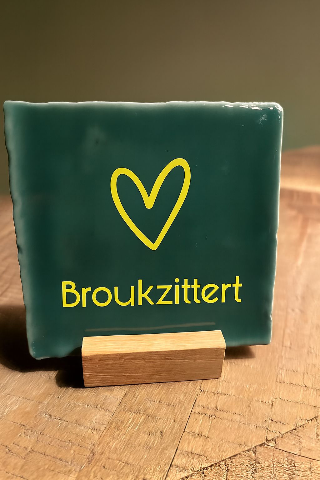 Tegeltje: Broukzittert