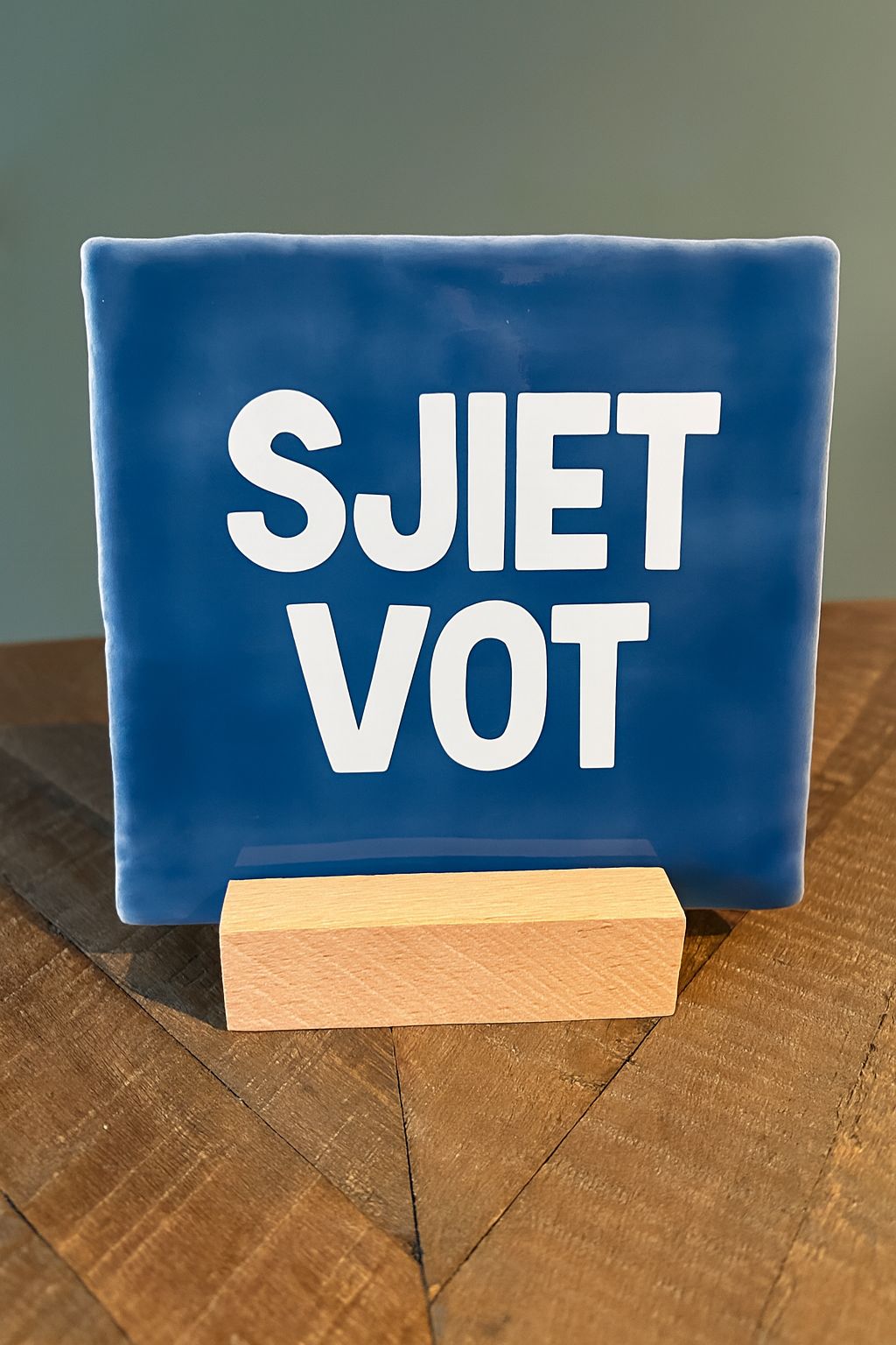 Tegeltje: Sjiet Vot