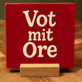 Tegeltje: Vot mit Ore