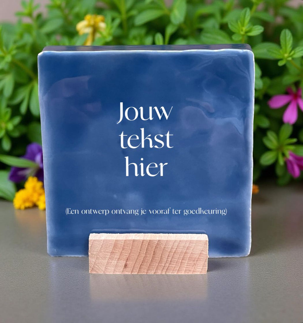 Tegeltje - met eigen tekst